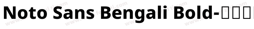 Noto Sans Bengali Bold字体转换